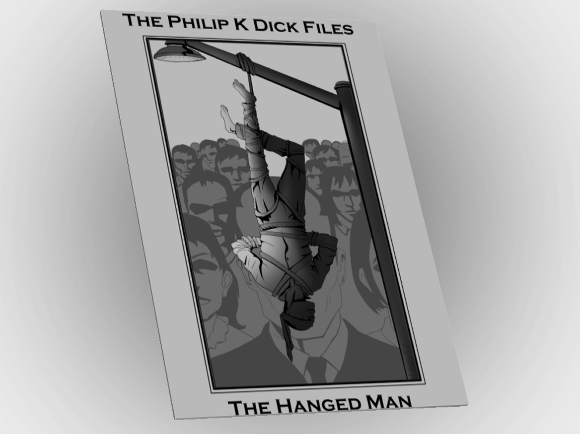 The Philip K Dick Files issue #1: The Hanged Man